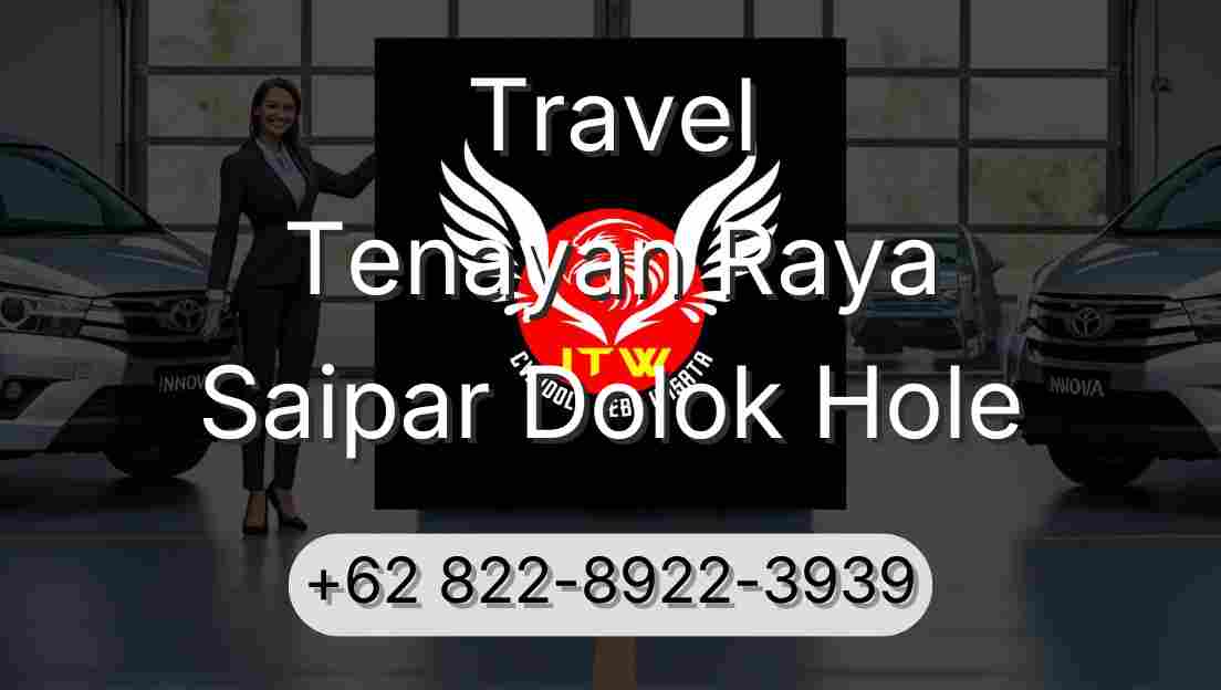 Travel Tenayan Raya Saipar Dolok Hole