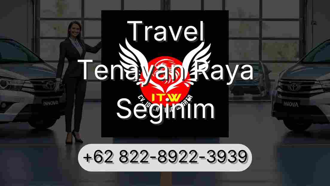 Travel Tenayan Raya Seginim