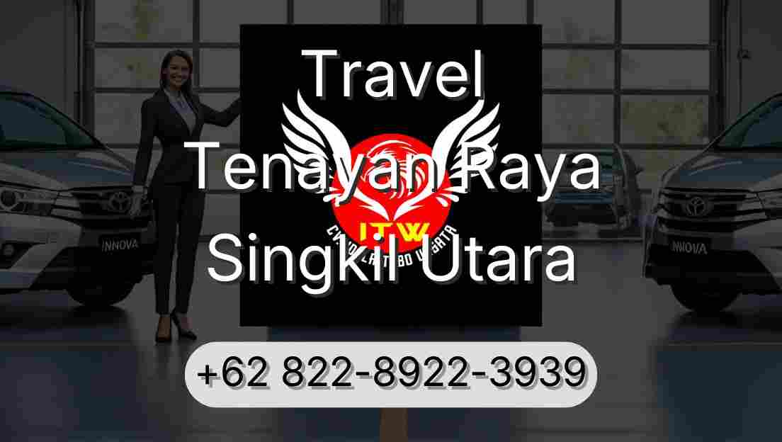 Travel Tenayan Raya Singkil Utara