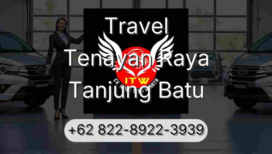 Travel Tenayan Raya Tanjung Batu