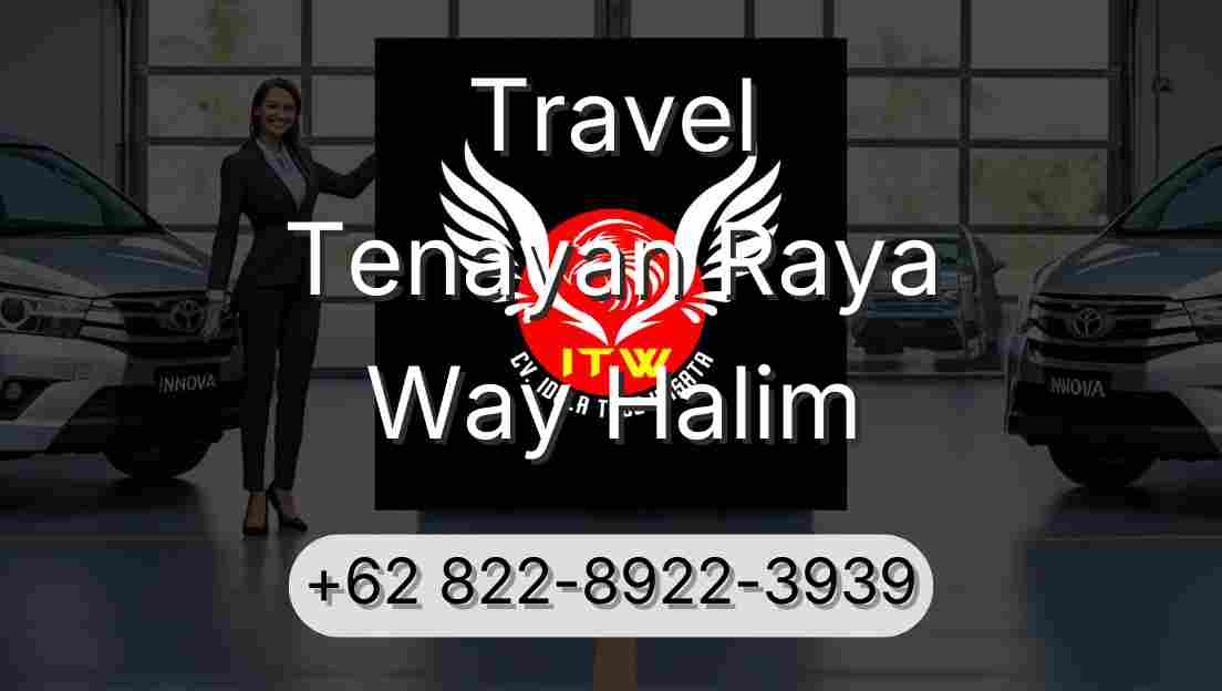 Travel Tenayan Raya Way Halim