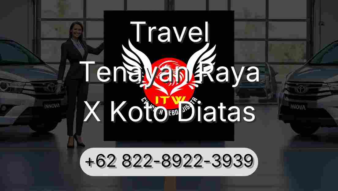 Travel Tenayan Raya X Koto Diatas