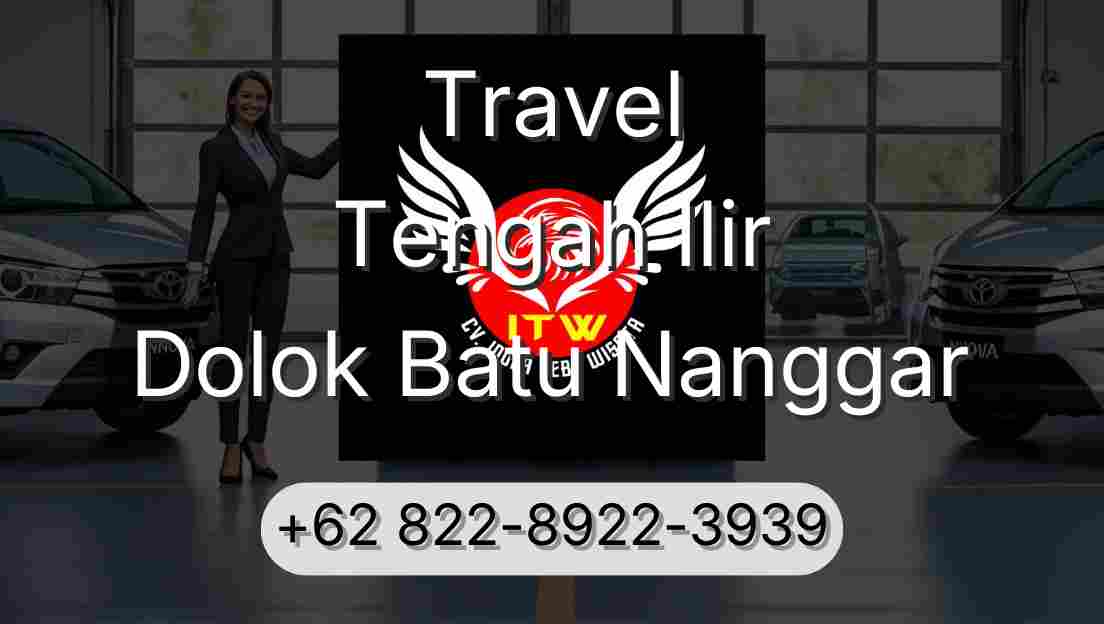 Travel Tengah Ilir Dolok Batu Nanggar