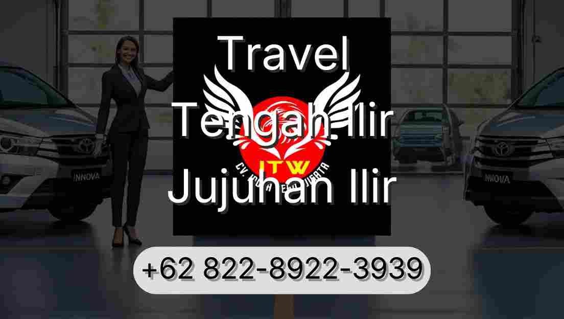 Travel Tengah Ilir Jujuhan Ilir