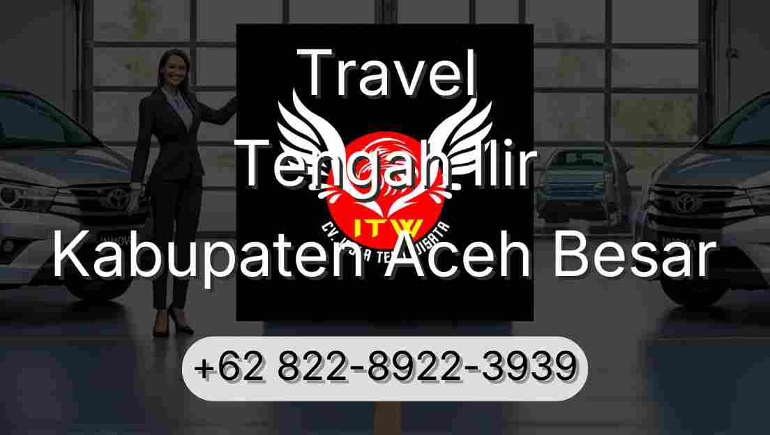 Travel Tengah Ilir Kabupaten Aceh Besar