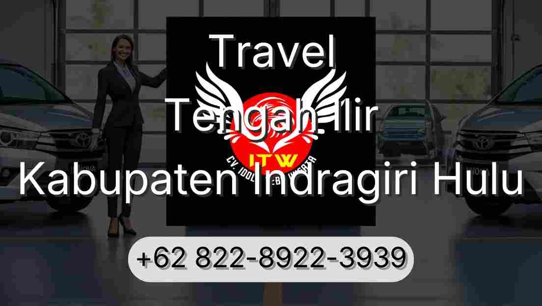 Travel Tengah Ilir Kabupaten Indragiri Hulu