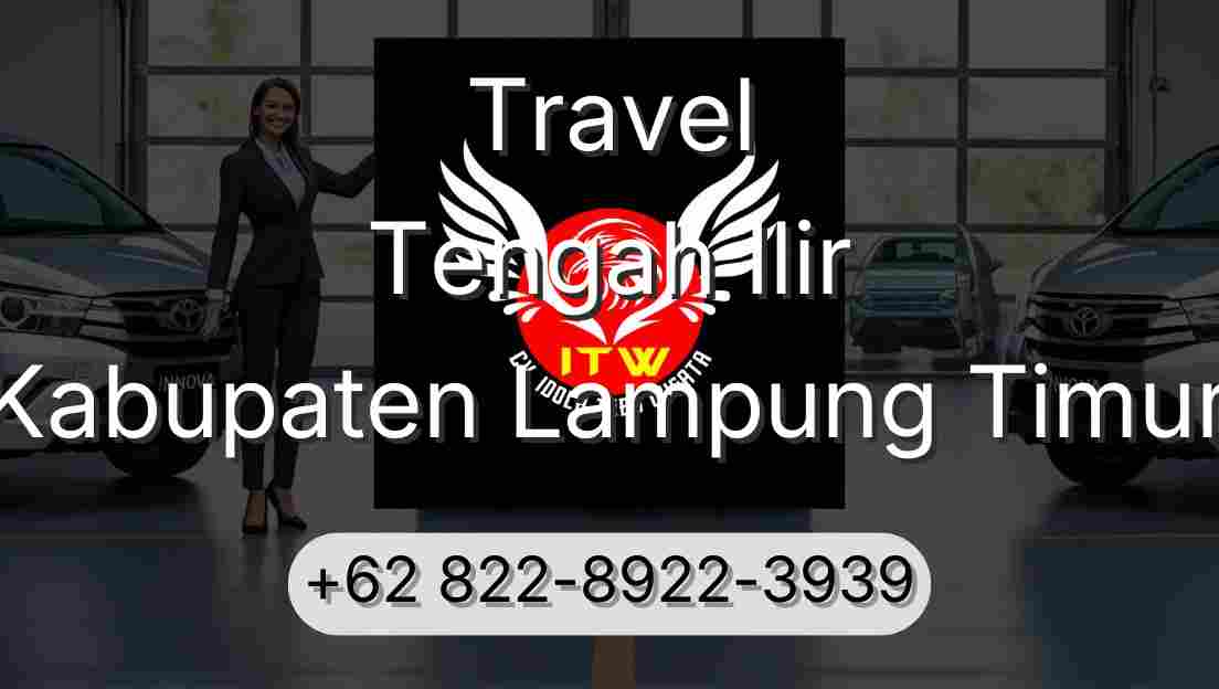 Travel Tengah Ilir Kabupaten Lampung Timur