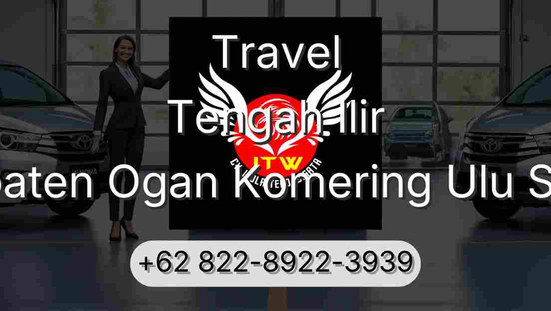 Travel Tengah Ilir Kabupaten Ogan Komering Ulu Selatan