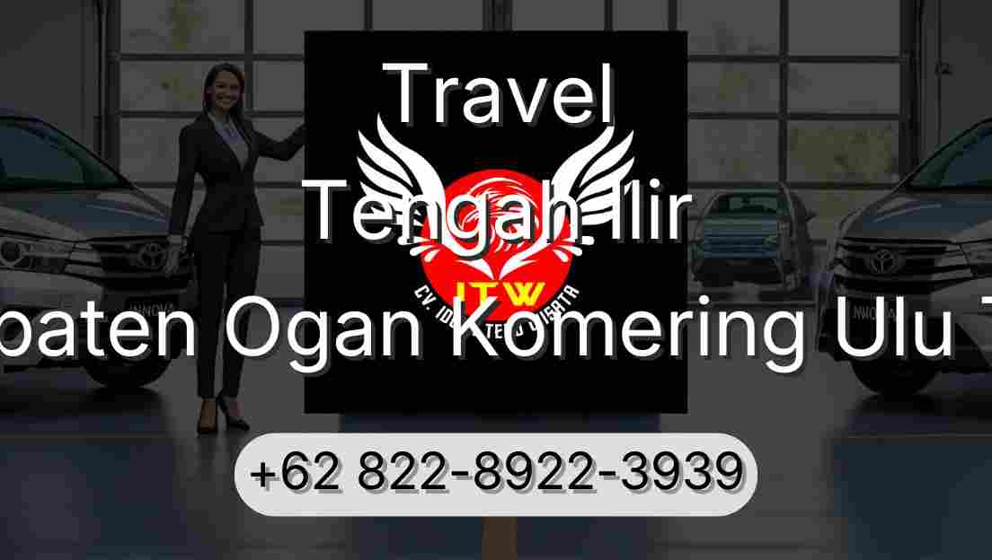Travel Tengah Ilir Kabupaten Ogan Komering Ulu Timur