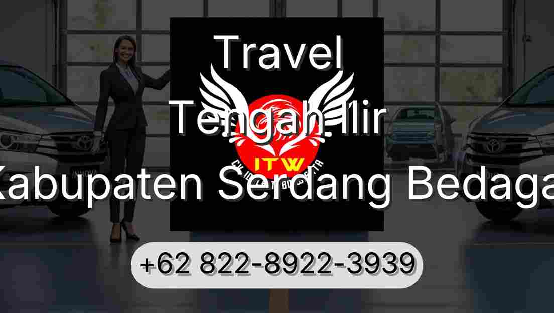 Travel Tengah Ilir Kabupaten Serdang Bedagai