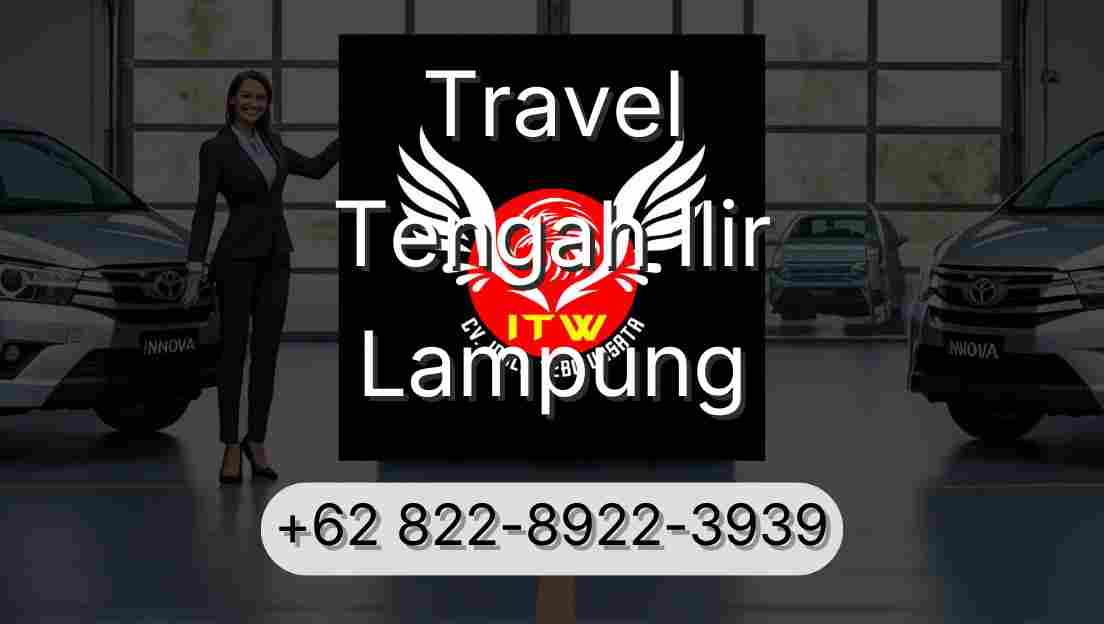 Travel Tengah Ilir Lampung