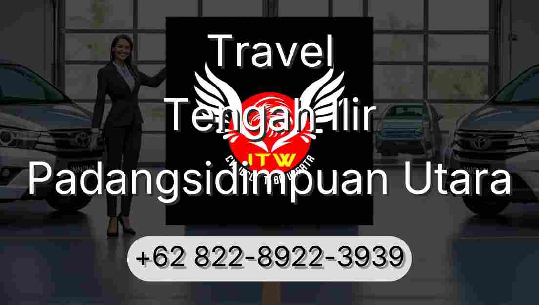 Travel Tengah Ilir Padangsidimpuan Utara