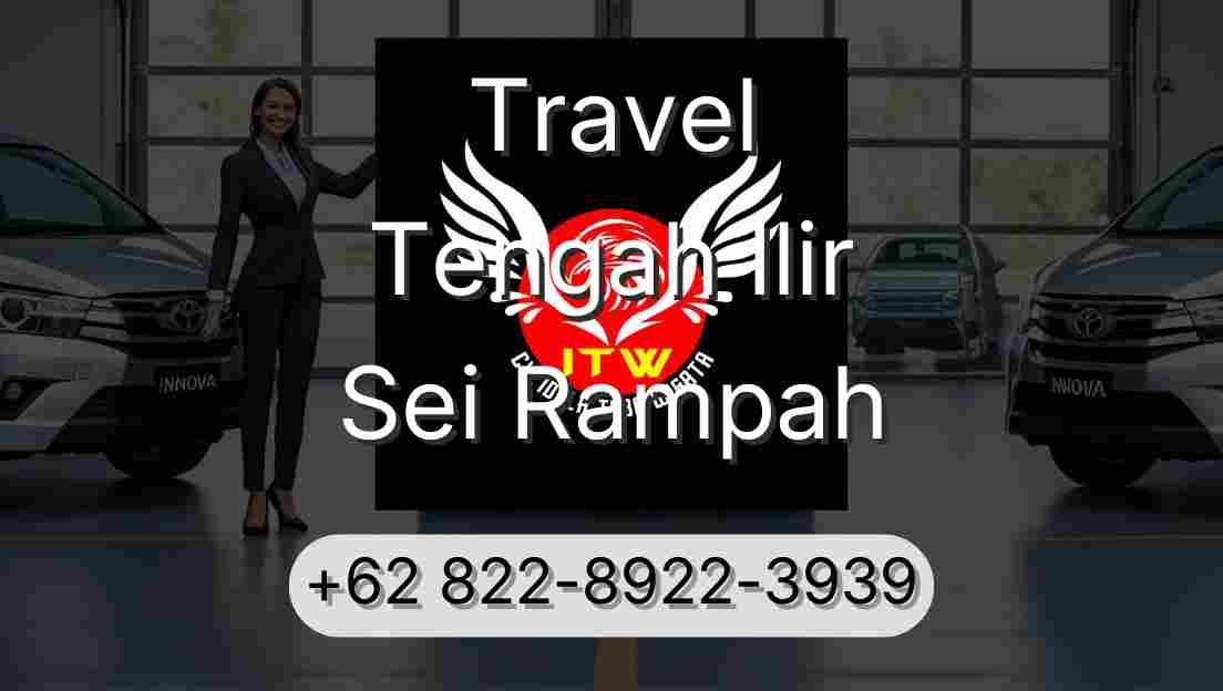 Travel Tengah Ilir Sei Rampah