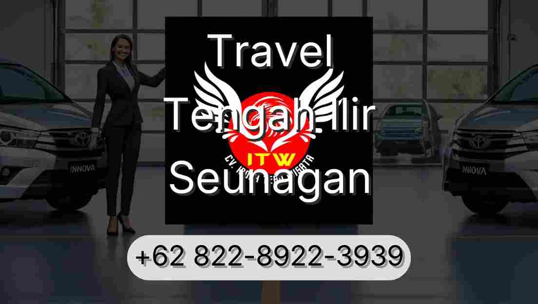 Travel Tengah Ilir Seunagan