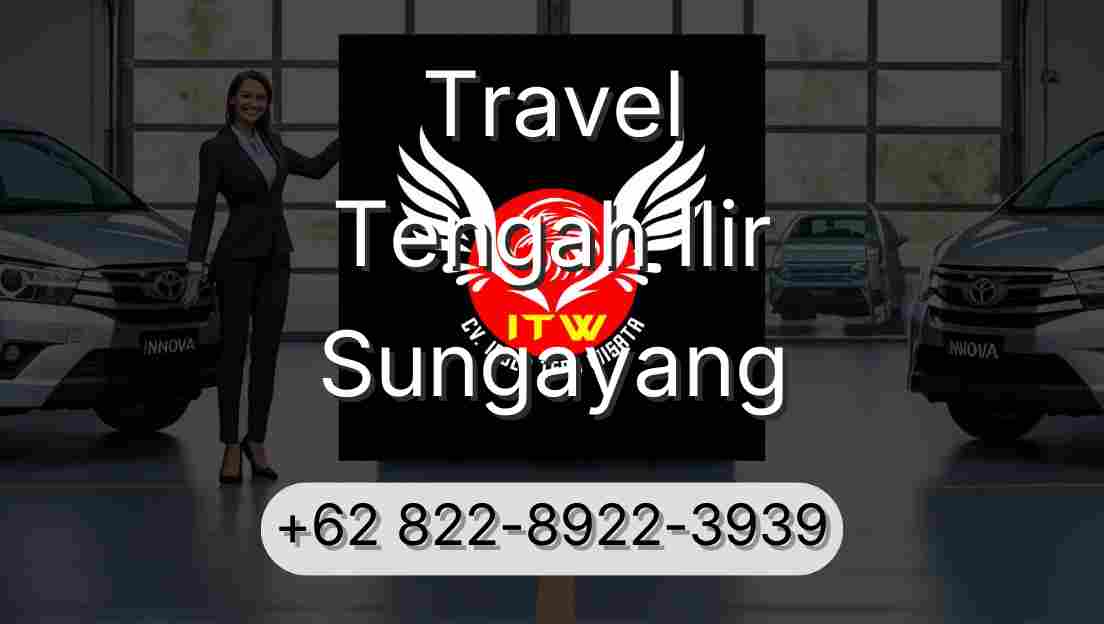 Travel Tengah Ilir Sungayang