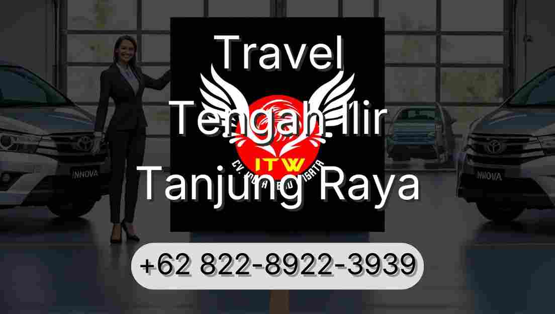 Travel Tengah Ilir Tanjung Raya