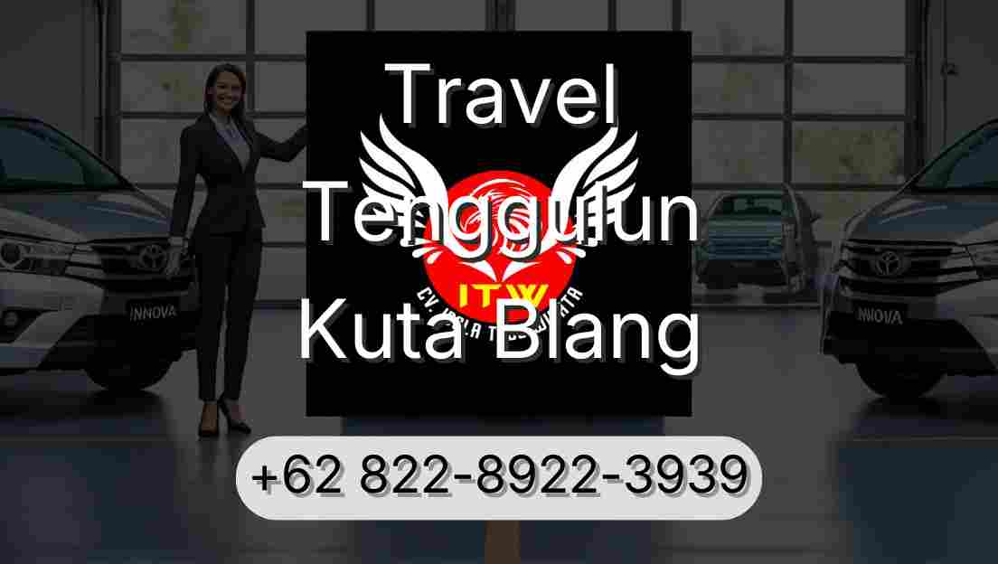 Travel Tenggulun Kuta Blang