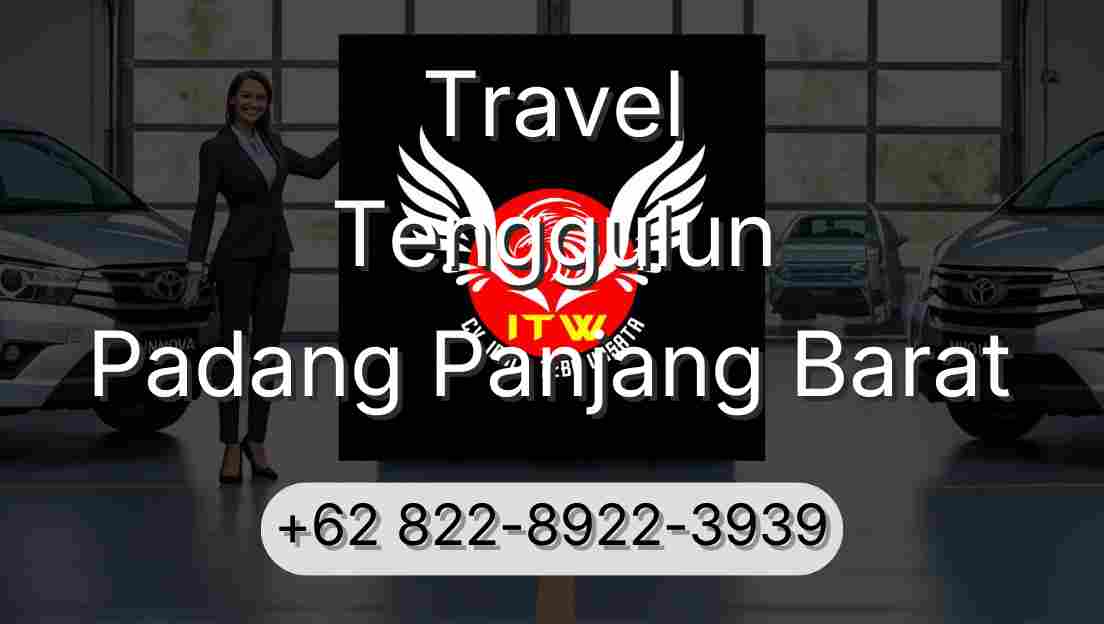 Travel Tenggulun Padang Panjang Barat