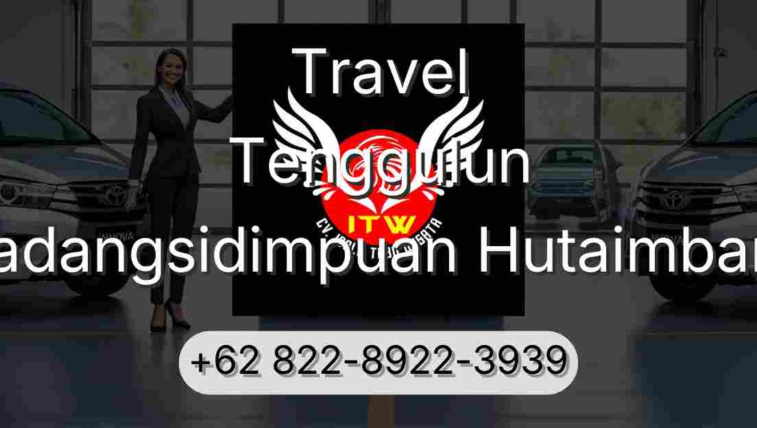 Travel Tenggulun Padangsidimpuan Hutaimbaru