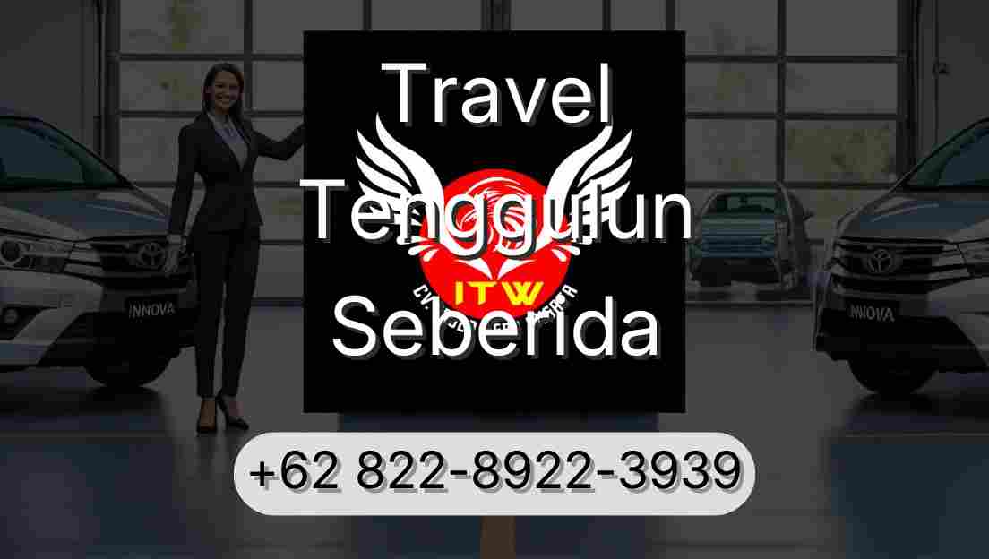 Travel Tenggulun Seberida