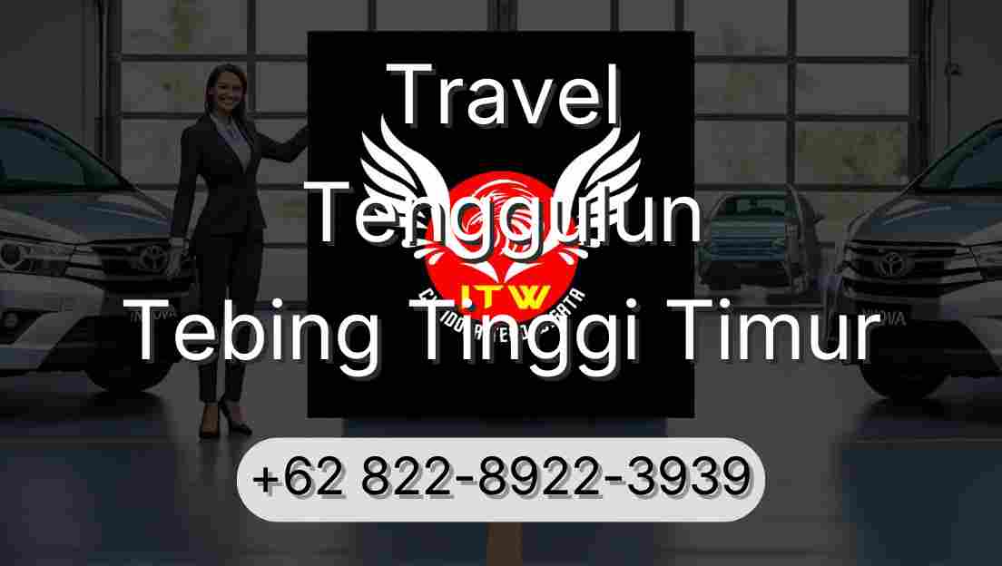 Travel Tenggulun Tebing Tinggi Timur