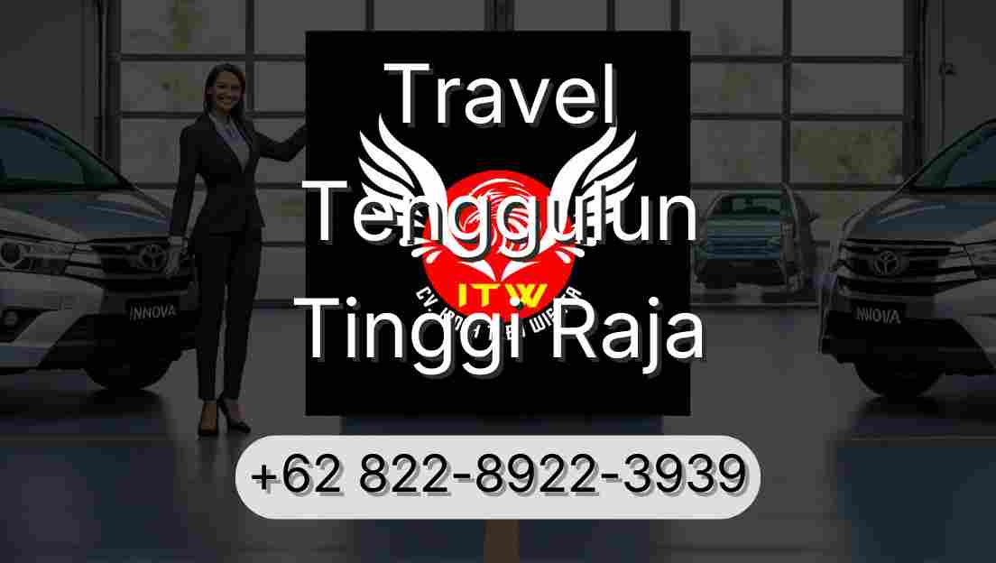 Travel Tenggulun Tinggi Raja