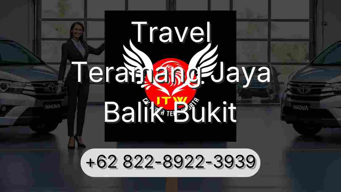 Travel Teramang Jaya Balik Bukit