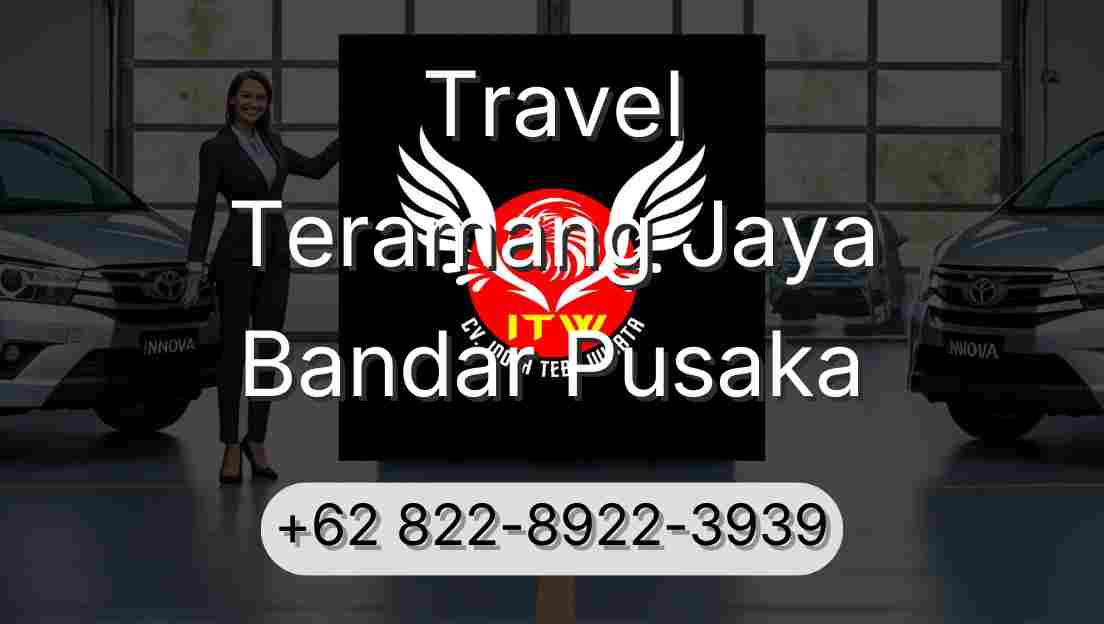 Travel Teramang Jaya Bandar Pusaka