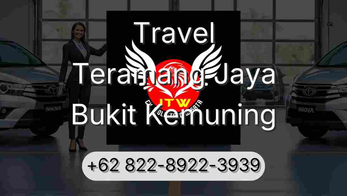Travel Teramang Jaya Bukit Kemuning