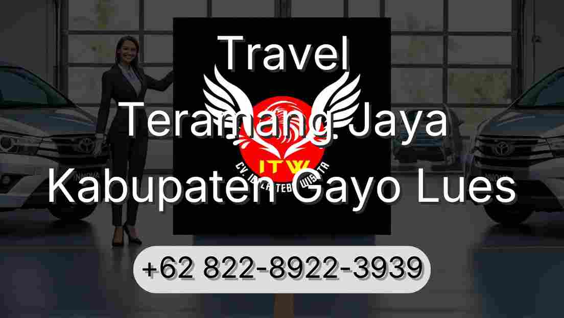 Travel Teramang Jaya Kabupaten Gayo Lues