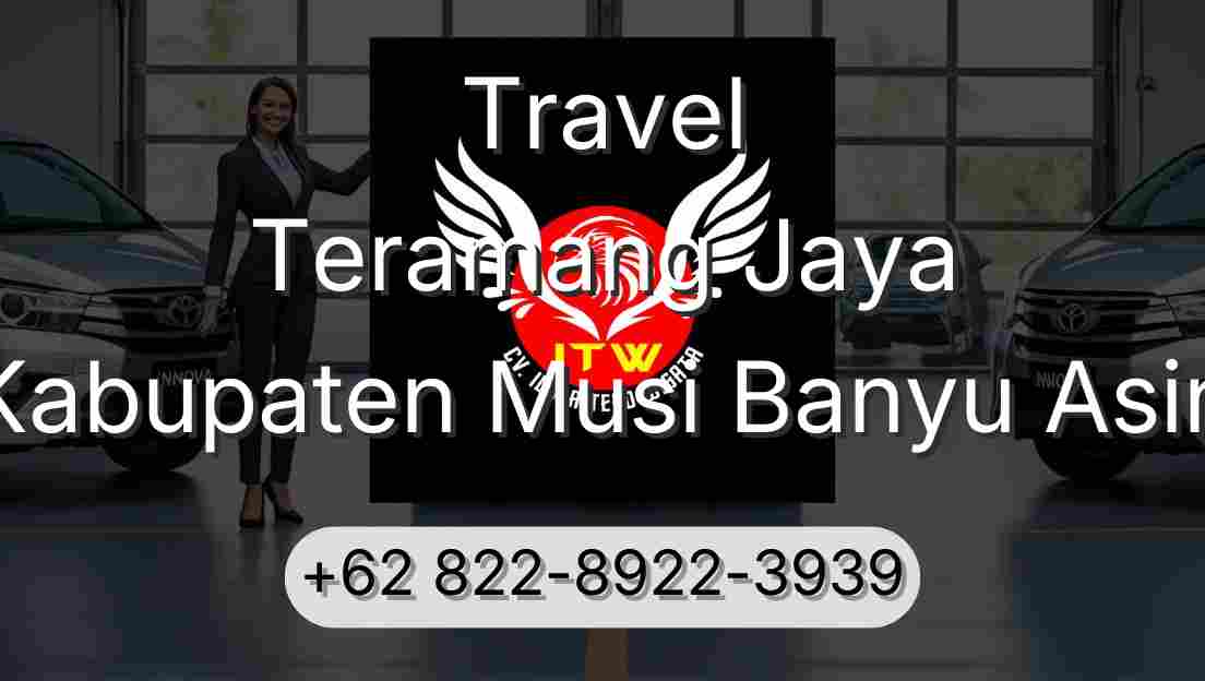 Travel Teramang Jaya Kabupaten Musi Banyu Asin