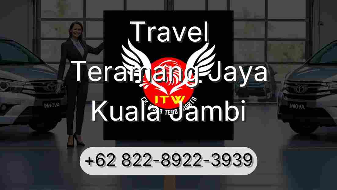 Travel Teramang Jaya Kuala Jambi