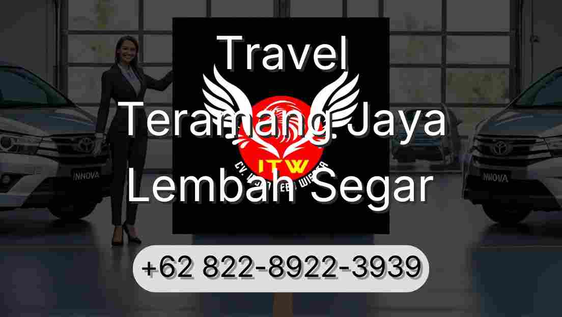 Travel Teramang Jaya Lembah Segar