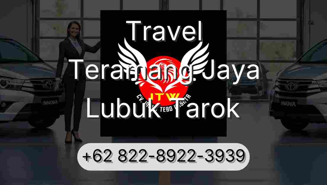 Travel Teramang Jaya Lubuk Tarok