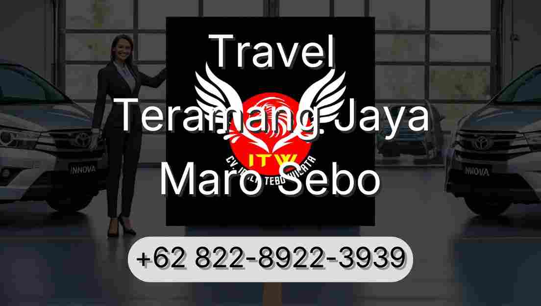 Travel Teramang Jaya Maro Sebo