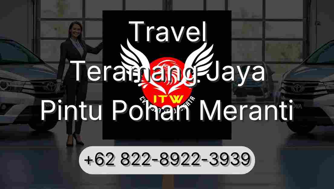 Travel Teramang Jaya Pintu Pohan Meranti