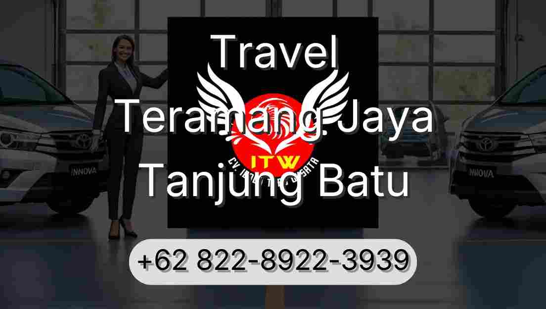 Travel Teramang Jaya Tanjung Batu
