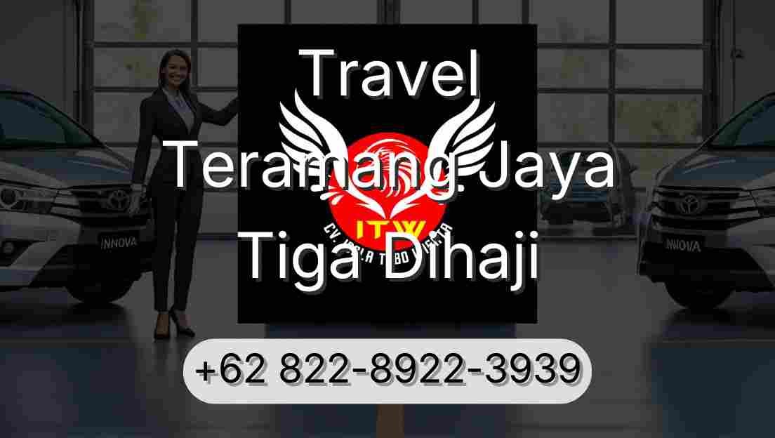 Travel Teramang Jaya Tiga Dihaji
