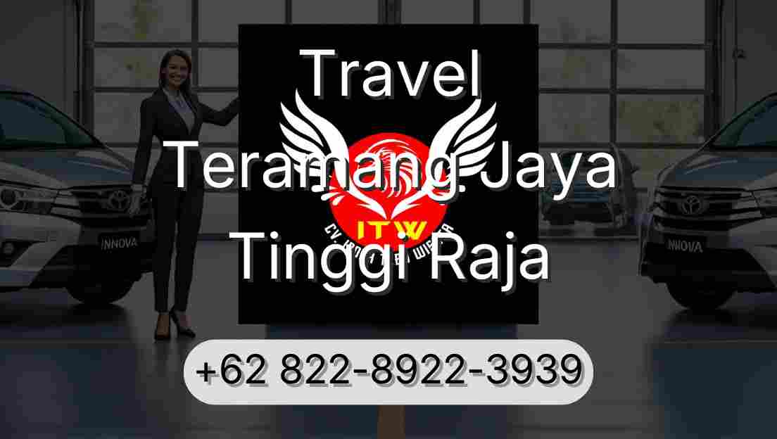 Travel Teramang Jaya Tinggi Raja