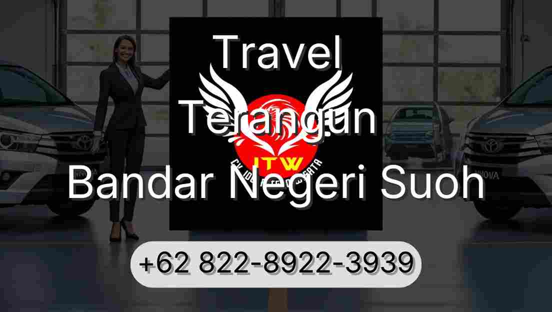 Travel Terangun Bandar Negeri Suoh
