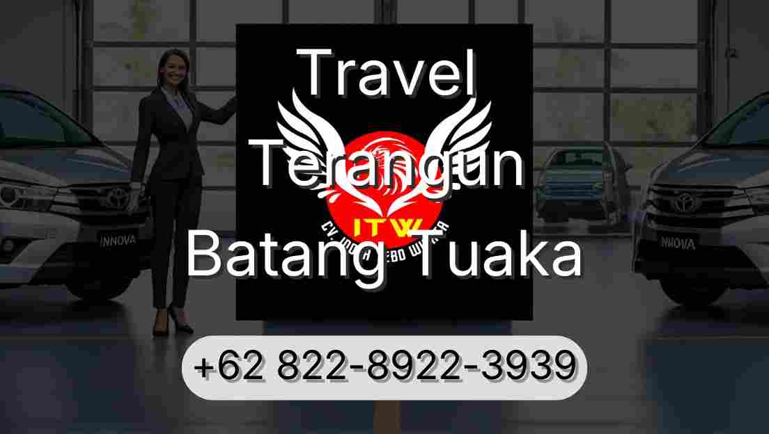 Travel Terangun Batang Tuaka