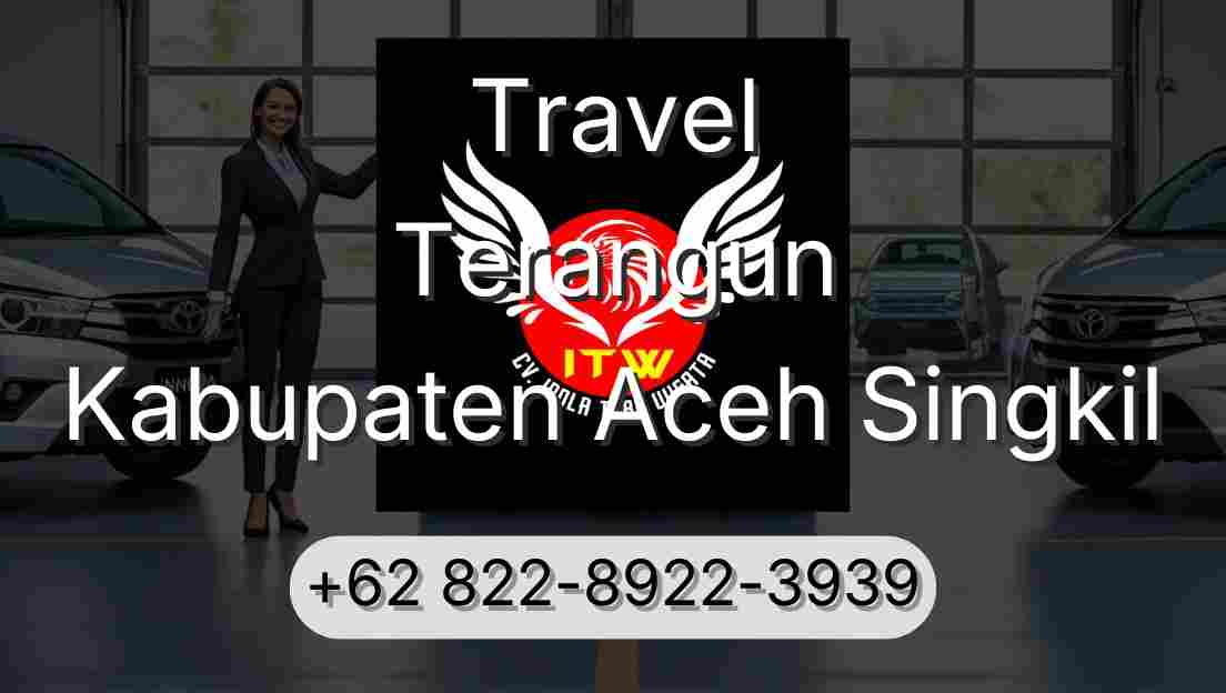 Travel Terangun Kabupaten Aceh Singkil