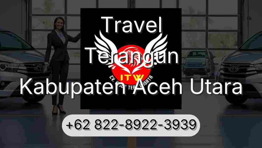 Travel Terangun Kabupaten Aceh Utara