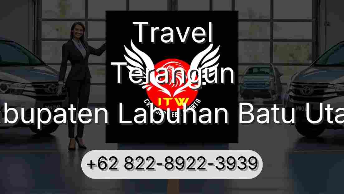 Travel Terangun Kabupaten Labuhan Batu Utara