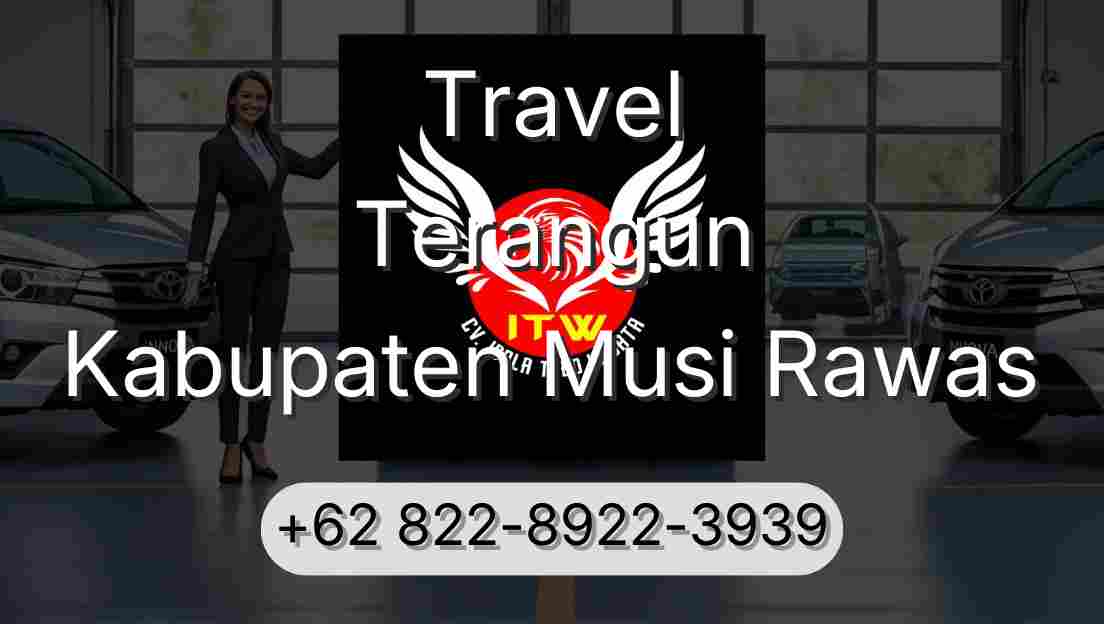 Travel Terangun Kabupaten Musi Rawas