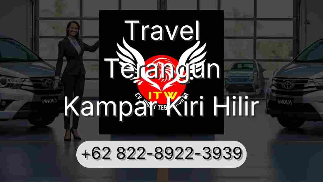 Travel Terangun Kampar Kiri Hilir