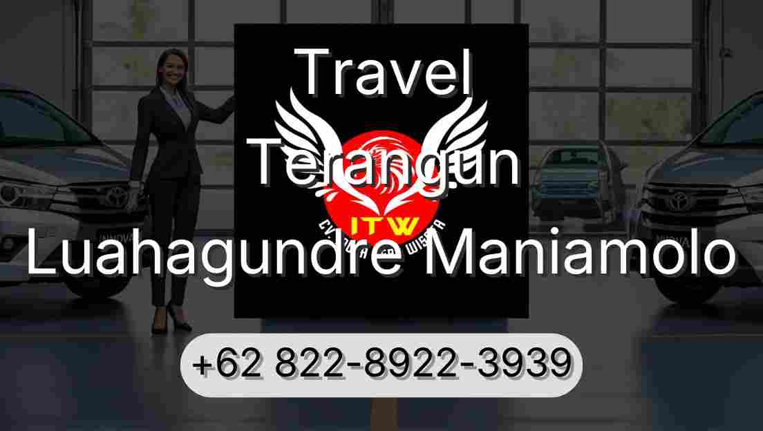 Travel Terangun Luahagundre Maniamolo