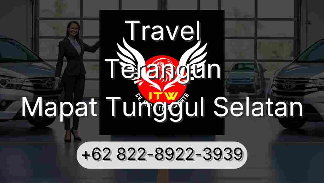 Travel Terangun Mapat Tunggul Selatan
