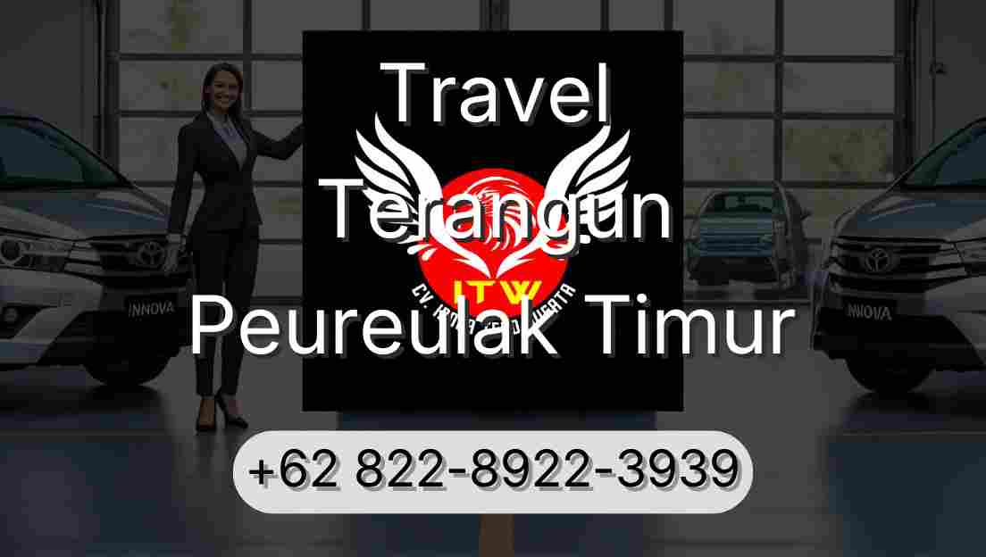 Travel Terangun Peureulak Timur