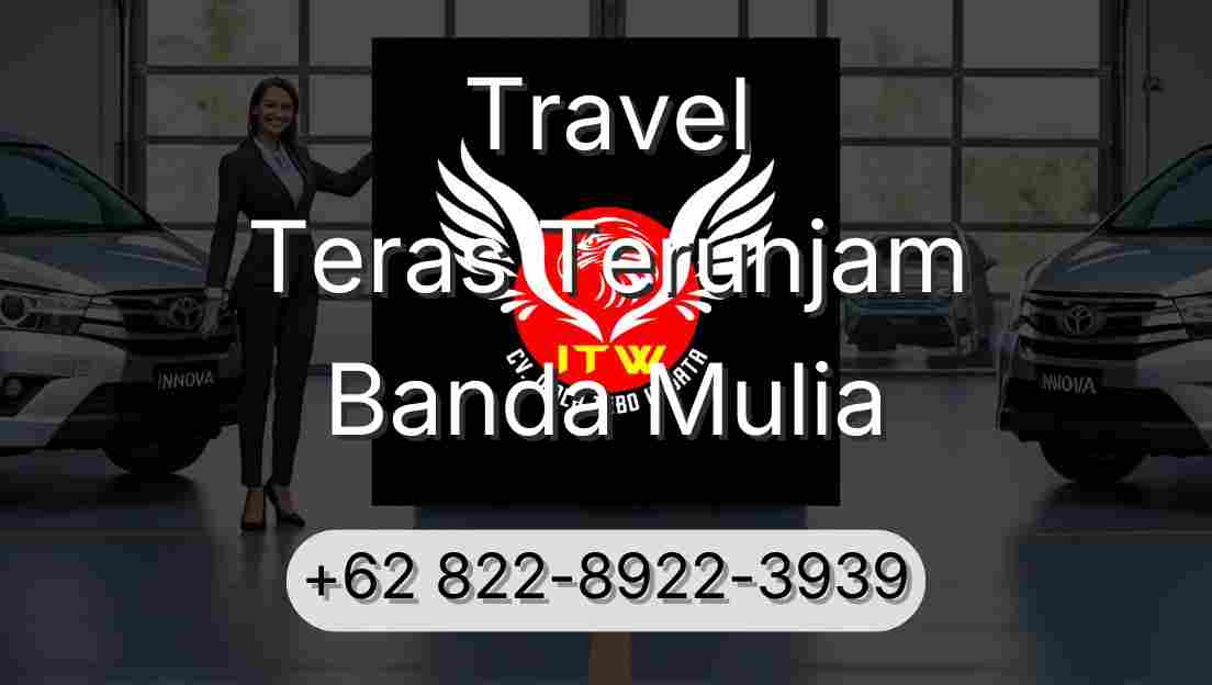 Travel Teras Terunjam Banda Mulia